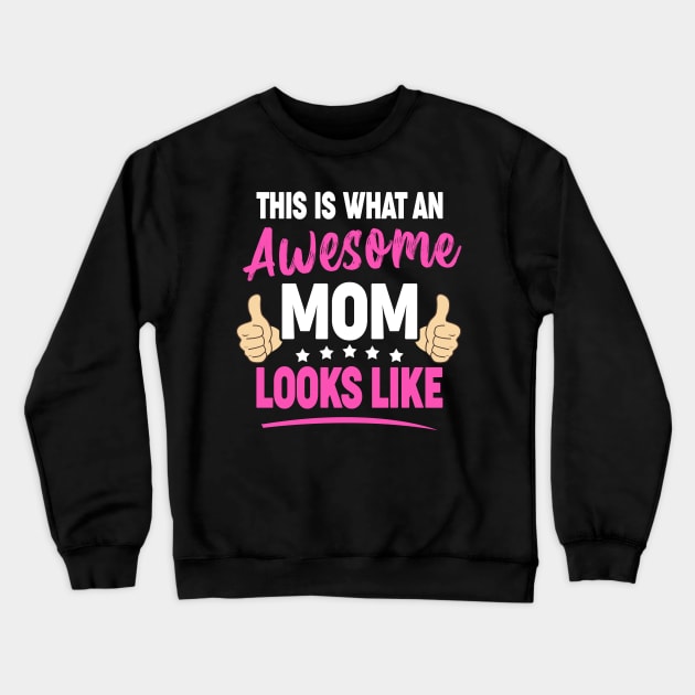 This is what an awesome mom looks like Crewneck Sweatshirt by Moe99